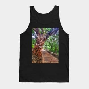 Wear gratitude like a cloak and it will feed every corner of your life Tank Top